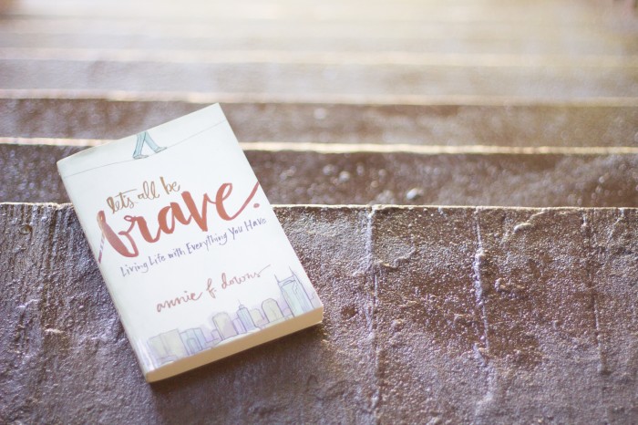 Let's All Be Brave by Annie Downs