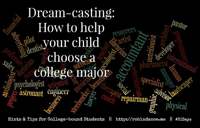 Dreamcasting - How to help your child choose a college major